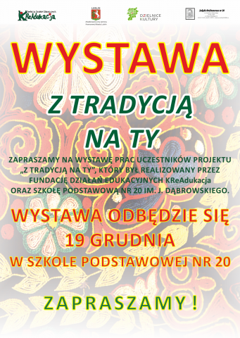 Plakaty wystawy projektu "Z tradycją na Ty", Fundacja KReAdukacja, Lublin2014, Szkoła Podstawowa nr 20 w Lublinie, SP20-Lublin